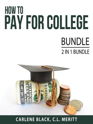 cover image of How to Pay for College Bundle, 2 IN 1 Bundle